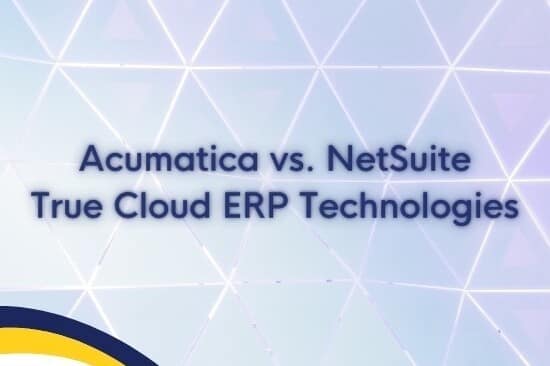 Title graphic reading “Acumatica vs. NetSuite True Cloud ERP Technologies” on a geometric background